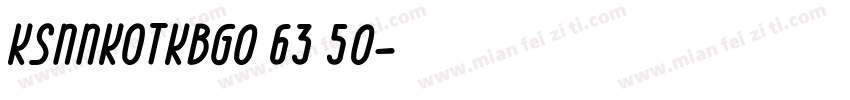 KSNNKOTKBG0 63 50字体转换